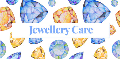 How to care for your jewellery?